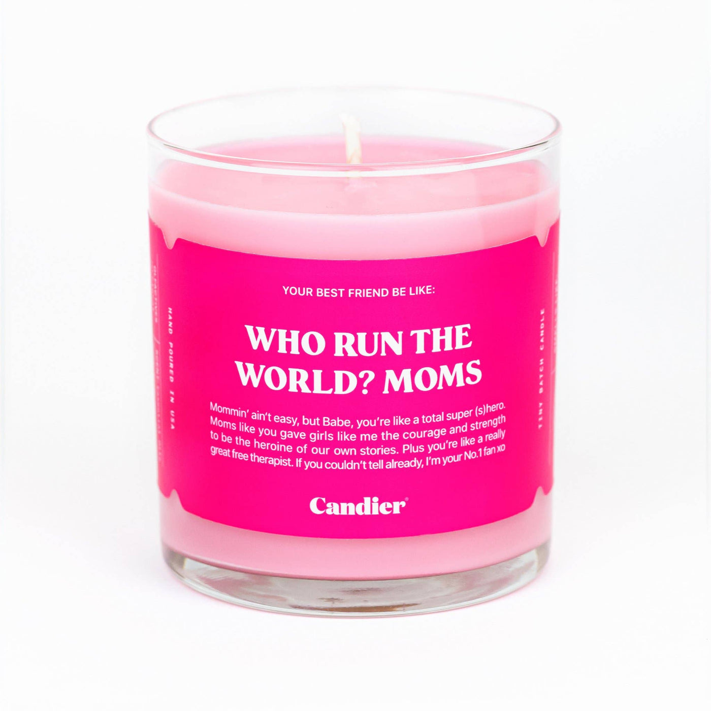 WHO RUN THE WORLD? MOMS. CANDLE